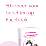 50 ideeën voor berichten op facebook