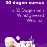 In 30 Dagen een Winstgevend Webinar