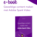 Geweldige content maken met Adobe Spark Video